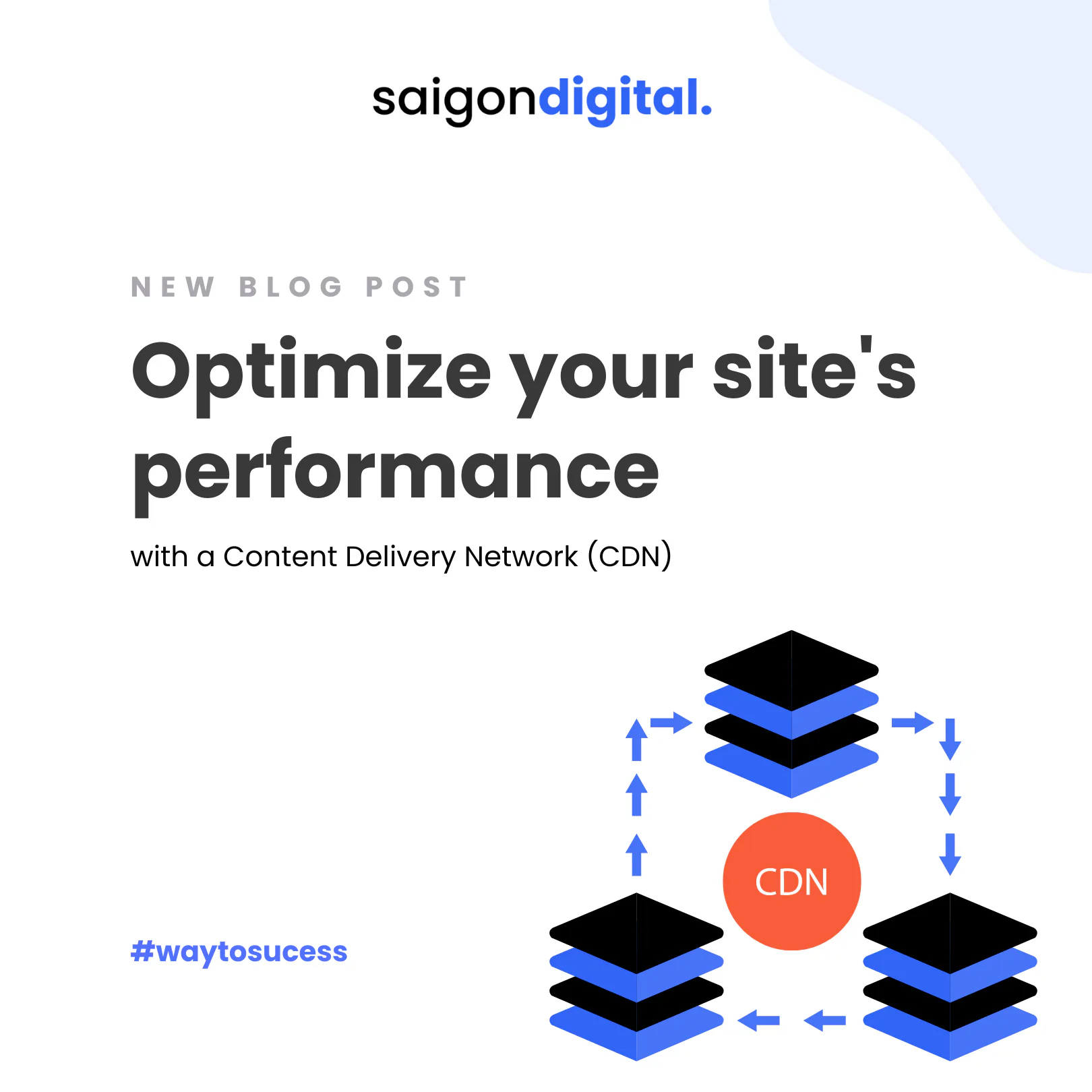 Leveraging CDN for Business Success: Optimise Your Digital Presence with Saigon Digital