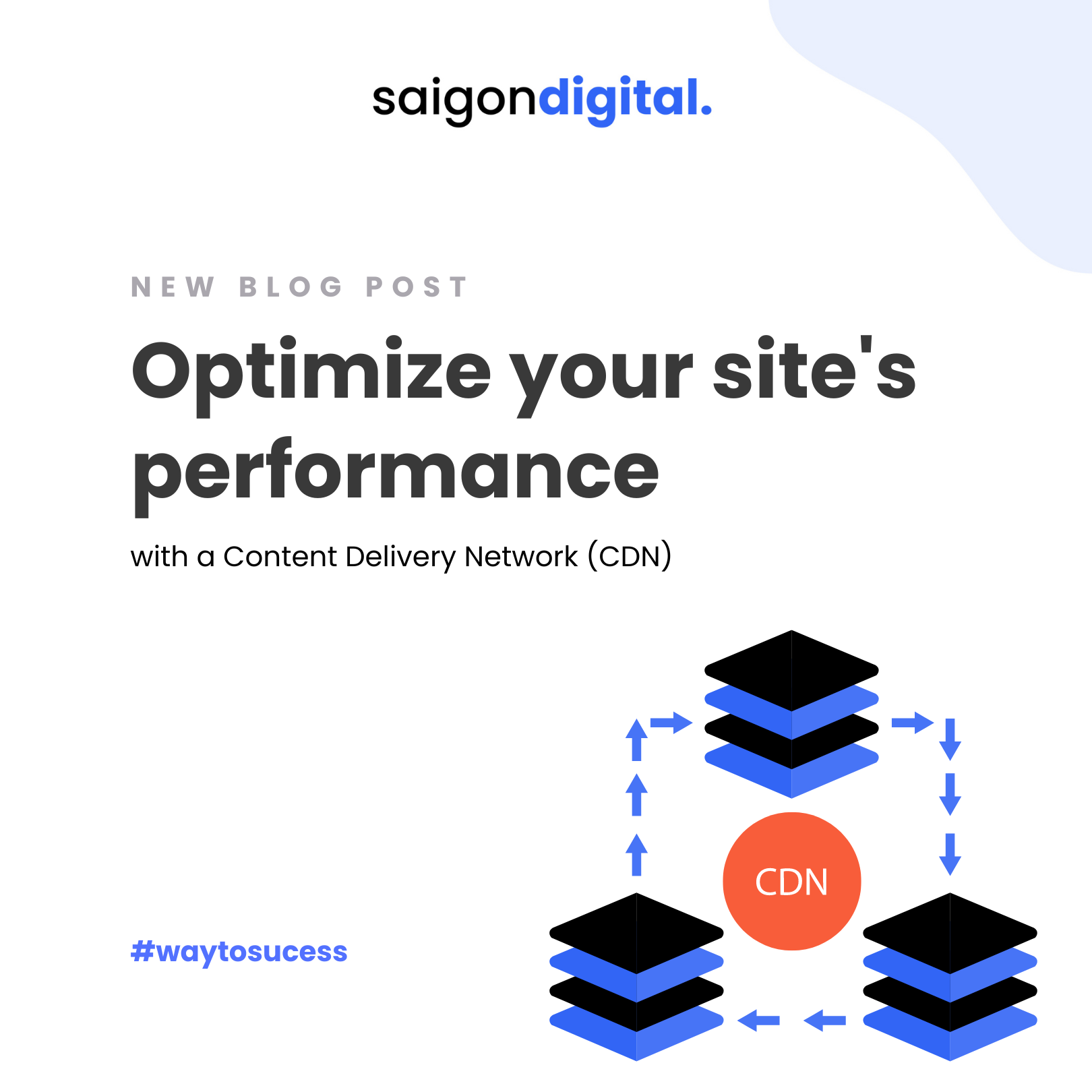 Leveraging CDN for Business Success: Optimise Your Digital Presence with Saigon Digital