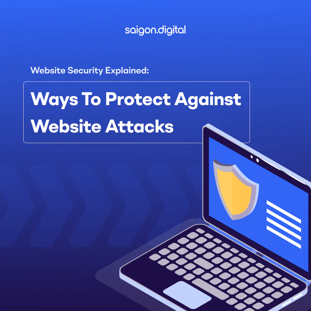 Website Security Explained: Ways to Protect Against Website Attacks