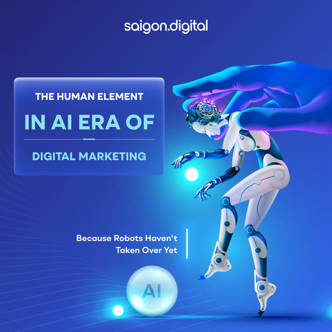 The Human Element in Digital Marketing: Because Robots Haven't Taken Over Yet