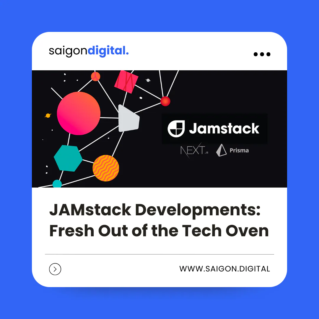JAMstack Developments: Fresh Out of the Tech Oven