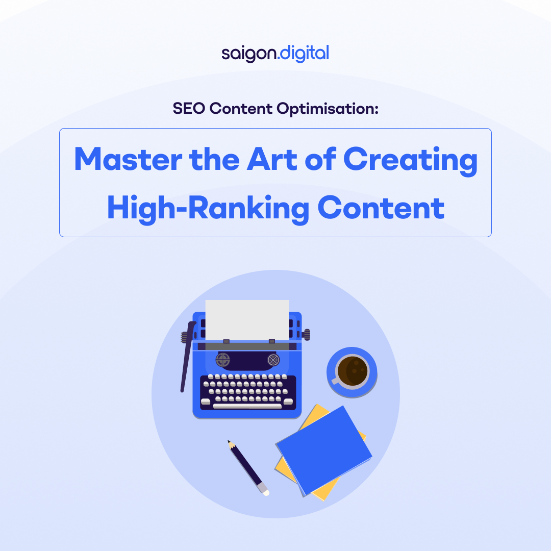 SEO Content Optimisation: Master the Art of Creating High-Ranking Content