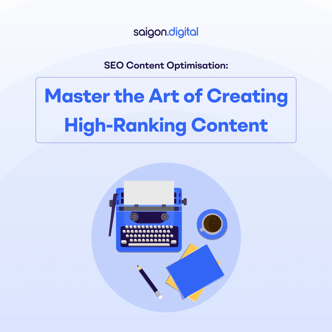 SEO Content Optimisation: Master the Art of Creating High-Ranking Content