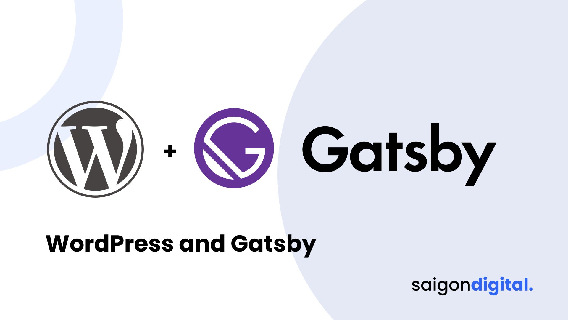 The Beauty of Working with GatsbyJS and WordPress