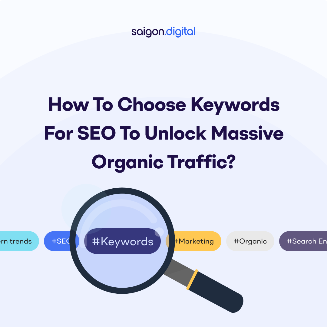 How to Choose Keywords for SEO to Unlock Massive Organic Traffic?