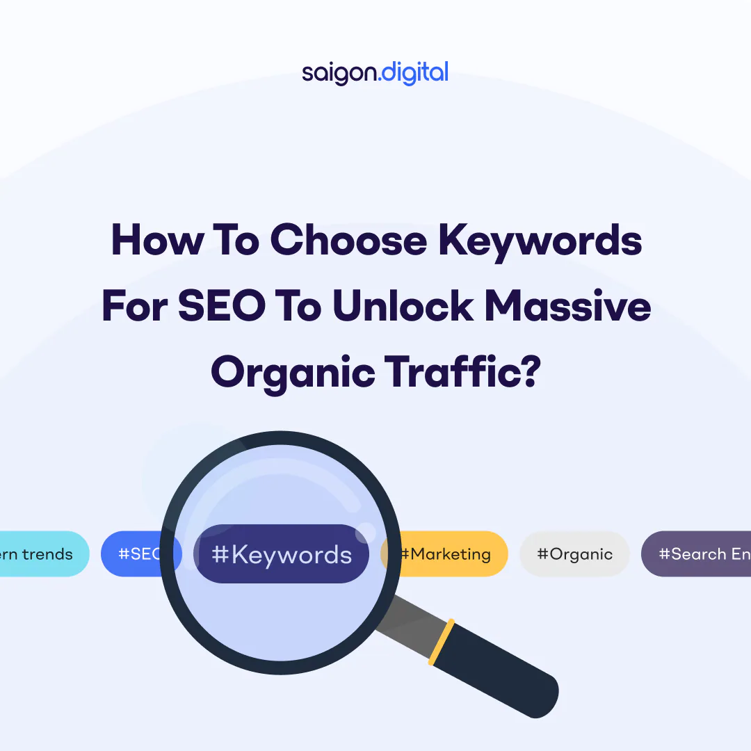 How to Choose Keywords for SEO to Unlock Massive Organic Traffic?