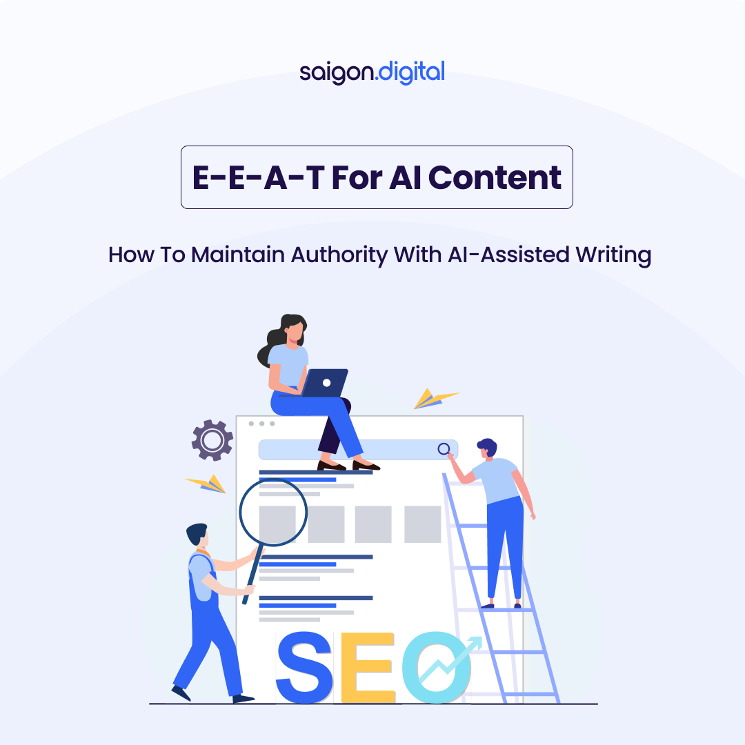 E-E-A-T for AI Content: How to Maintain Authority with AI-Assisted Writing