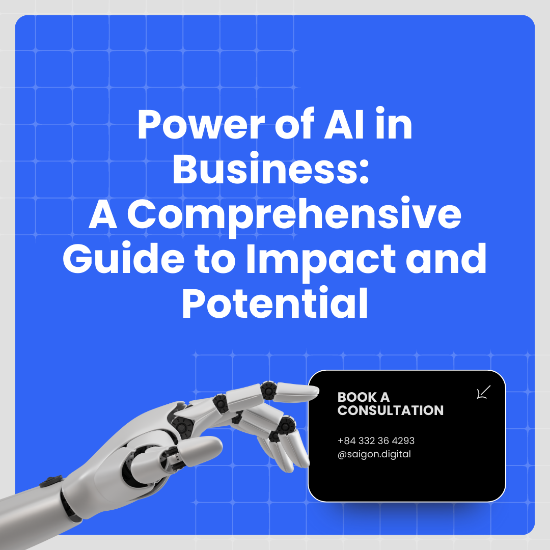 Power of AI in Business: A Comprehensive Guide to Impact and Potential