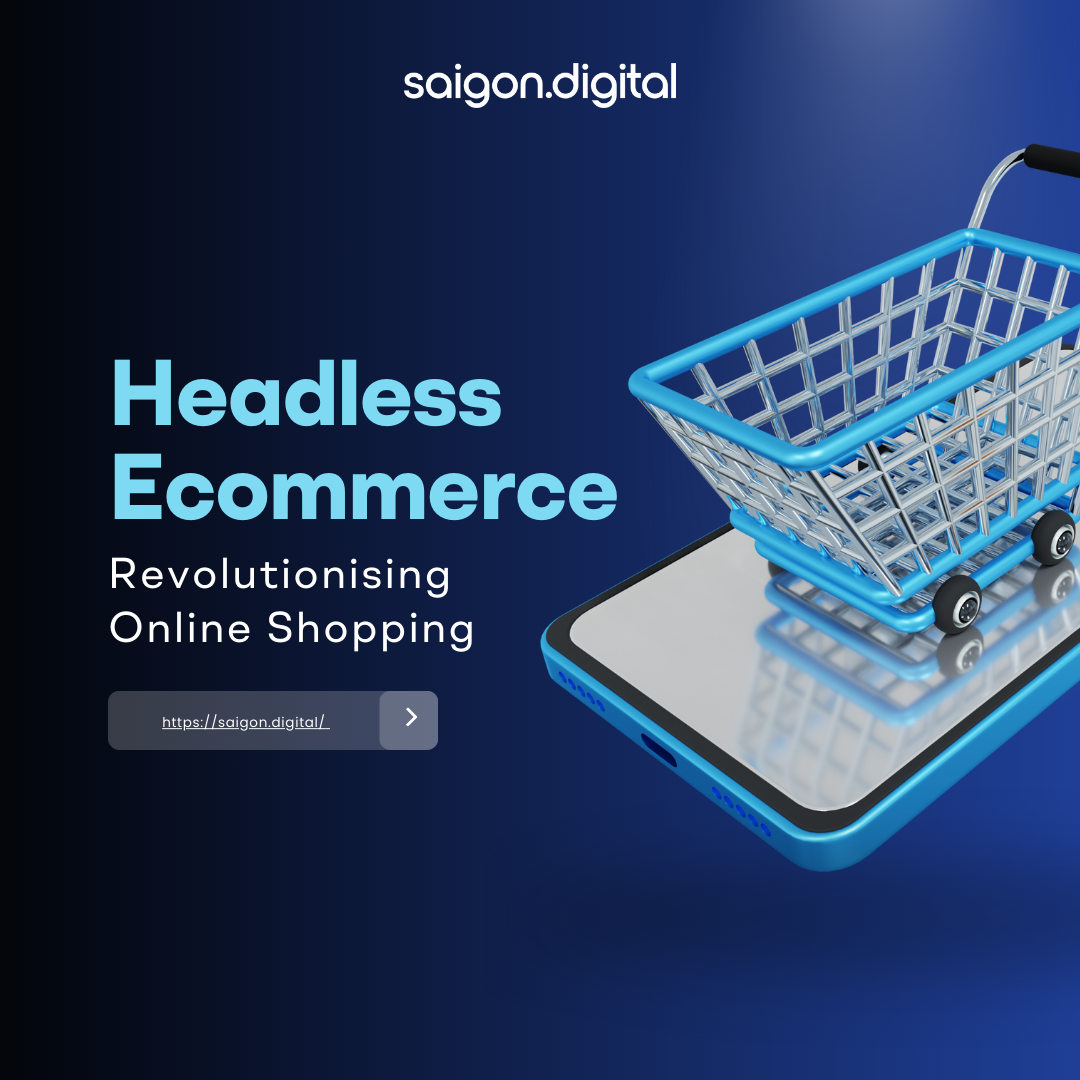 Headless Ecommerce: Revolutionising Online Shopping