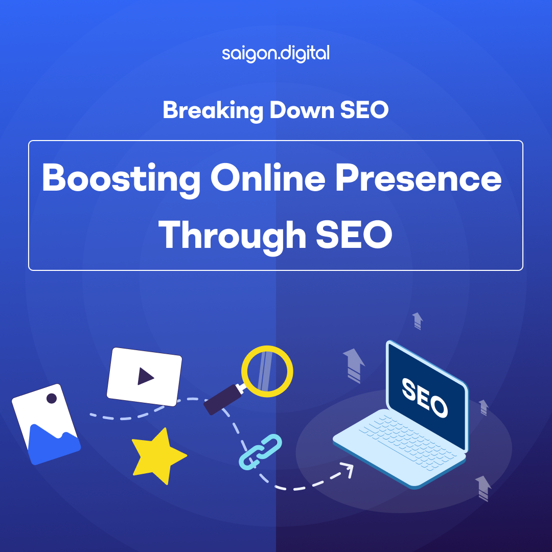 Breaking Down SEO: Boosting Online Presence Through SEO