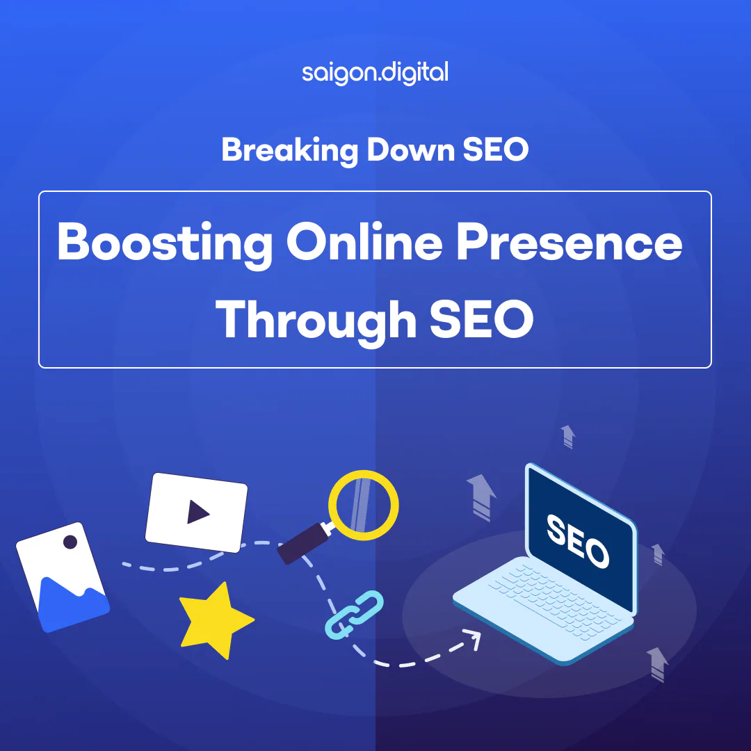 Breaking Down SEO: Boosting Online Presence Through SEO